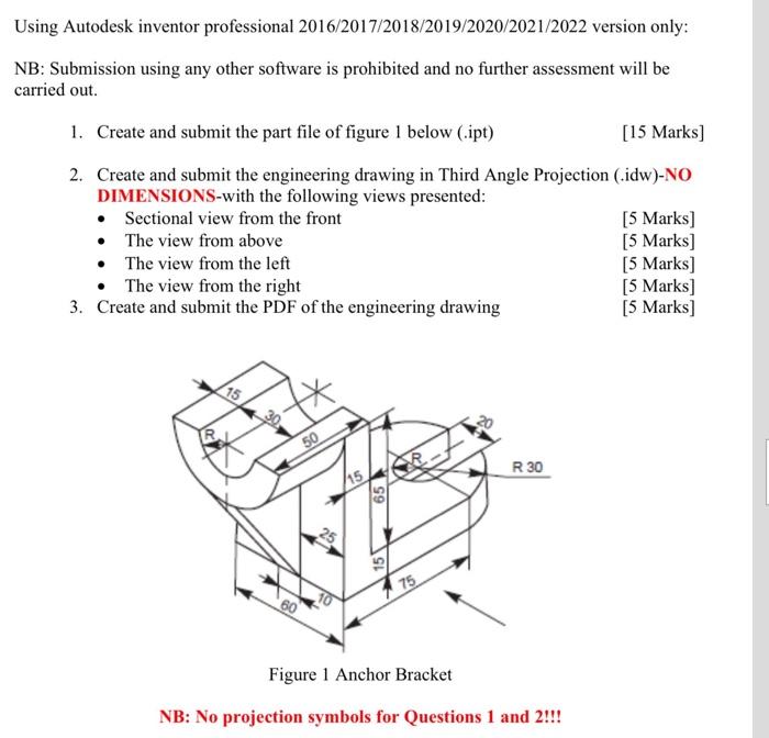 Using Autodesk Inventor Professional 2016 2017 2018 2019 2020 2021 2022 Version Only Nb Submission Using Any Other Sof 1