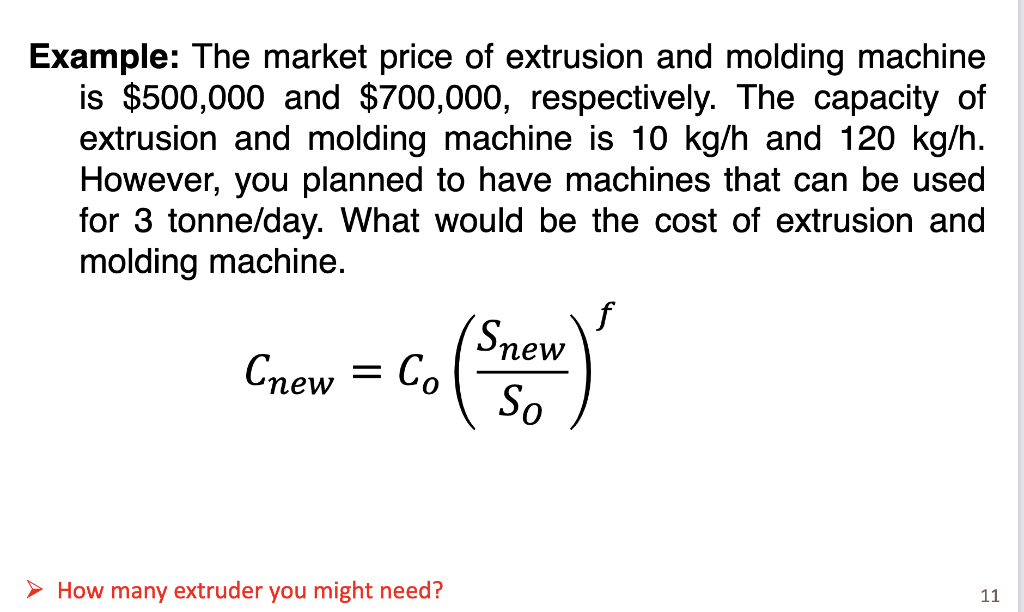 Example The Market Price Of Extrusion And Molding Machine Is 500 000 And 700 000 Respectively The Capacity Of Extru 1