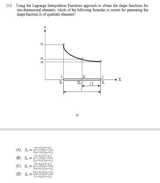 11 Using The Lagrange Interpolation Functions Approach To Obtain The Shape Functions For One Dimensional Elements Whi 1