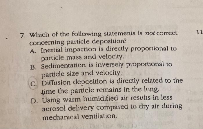 11 7 Which Of The Following Statements Is Not Correct Concerning Particle Deposition A Inertial Impaction Is Directly 1