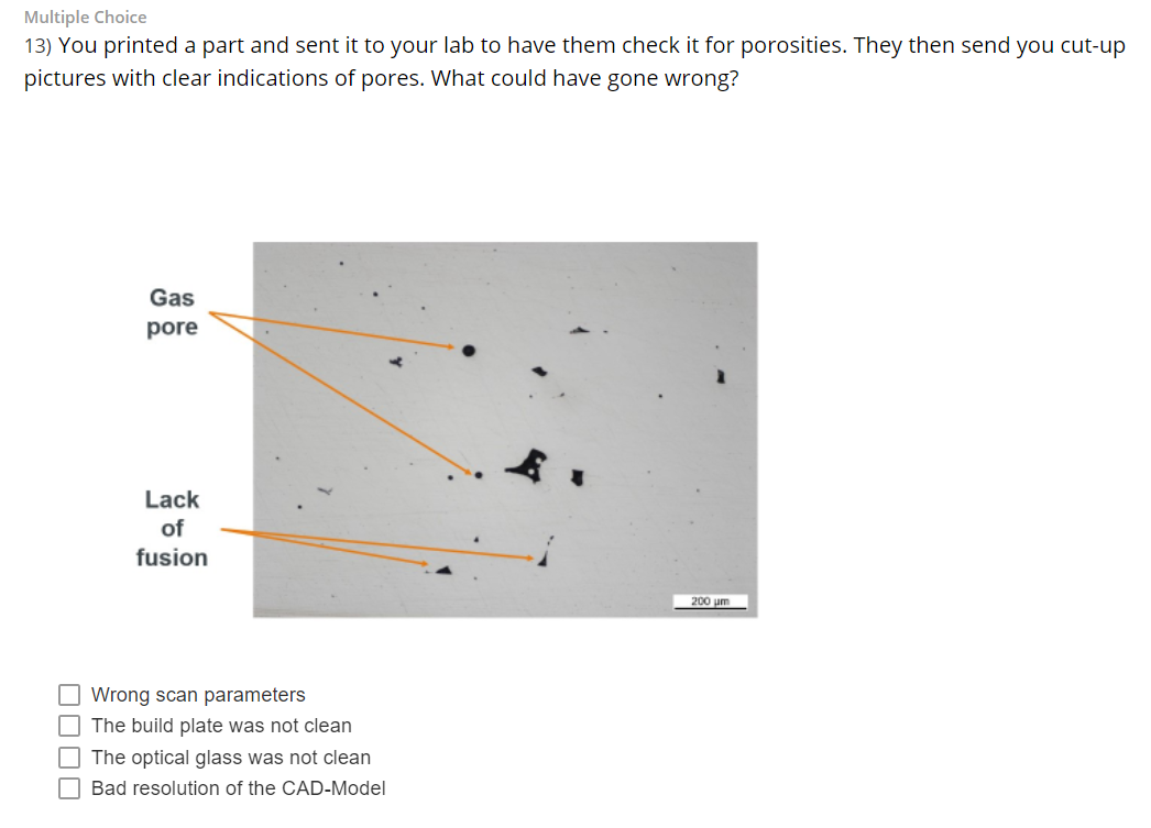 Multiple Choice 13 You Printed A Part And Sent It To Your Lab To Have Them Check It For Porosities They Then Send You 1