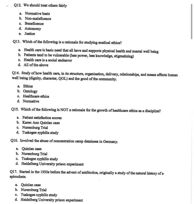 Q12 We Should Treat Others Fairly A Normative Basis B Non Maleficence C Beneficence D Autonomy E Justice Q13 Whic 1