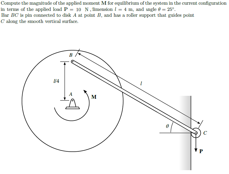 Compute The Magnitude Of The Applied Moment M For Equilibrium Of The System In The Current Configuration In Terms Of The 1