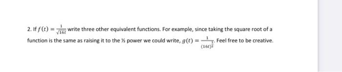 2 If F T Vior Write Three Other Equivalent Functions For Example Since Taking The Square Root Of A Function Is The 1