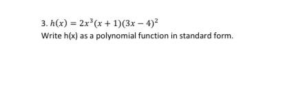 3 H X 2x X 1 3x 4 2 Write H X As A Polynomial Function In Standard Form 1