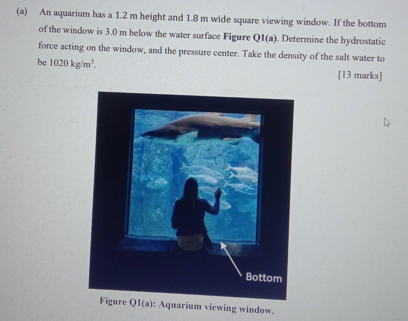 A A An Aquarium Has A 1 2 M Height And 1 8 M Wide Square Viewing Window If The Bottom Of The Window Is 3 0 M Below Th 1