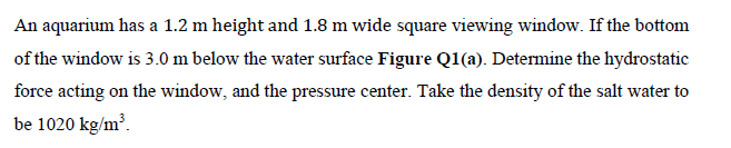 An Aquarium Has A 1 2 M Height And 1 8 M Wide Square Viewing Window If The Bottom Of The Window Is 3 0 M Below The Wate 1