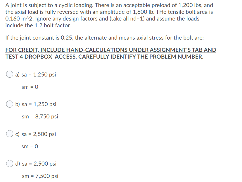 A Joint Is Subject To A Cyclic Loading There Is An Acceptable Preload Of 1 200 Lbs And The Axial Load Is Fully Reverse 1