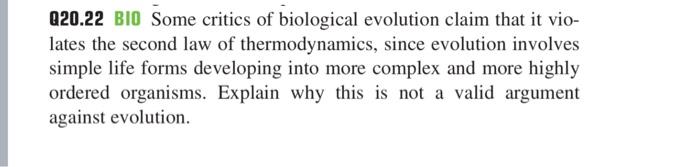 Q20 22 Bio Some Critics Of Biological Evolution Claim That It Vio Lates The Second Law Of Thermodynamics Since Evoluti 1