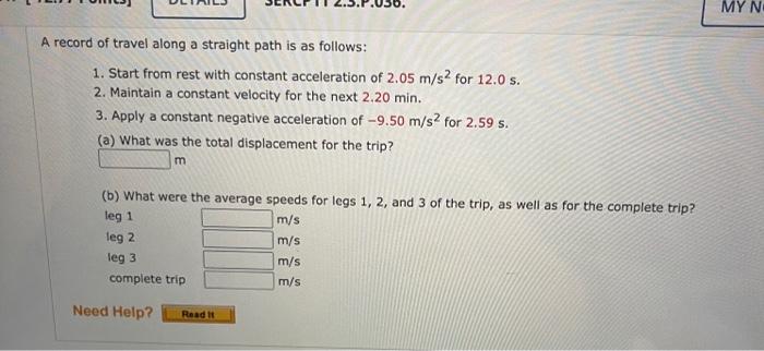 Myn A Record Of Travel Along A Straight Path Is As Follows 1 Start From Rest With Constant Acceleration Of 2 05 M S2 F 1