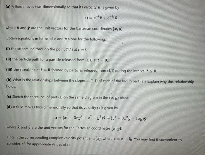 A A Fluid Moves Two Dimensionally So That Its Velocity U Is Given By U E X Eg E E Where X And Y Are The Unit Vectors 1
