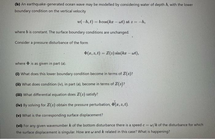 B An Earthquake Generated Ocean Wave May Be Modelled By Considering Water Of Depth H With The Lower Boundary Conditio 1