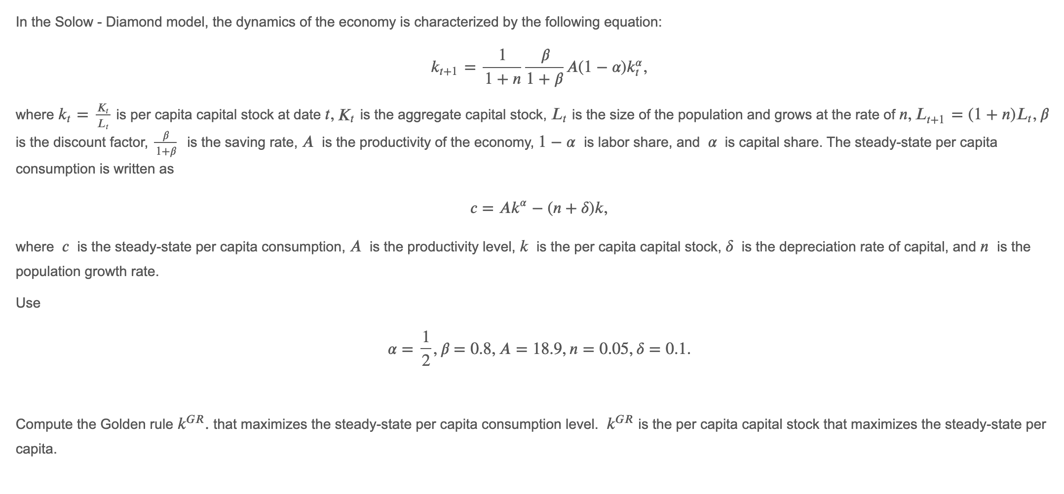 In The Solow Diamond Model The Dynamics Of The Economy Is Characterized By The Following Equation Kt 1 1 B A 1 A 1
