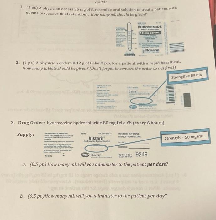 Credit 1 1 Pt A Physician Orders 35 Mg Of Furosemide Oral Solution To Treat A Patient With Edema Excessive Fluid Re 1