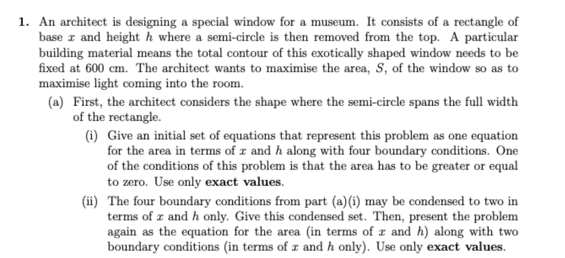 1 An Architect Is Designing A Special Window For A Museum It Consists Of A Rectangle Of Base R And Height H Where A Se 1
