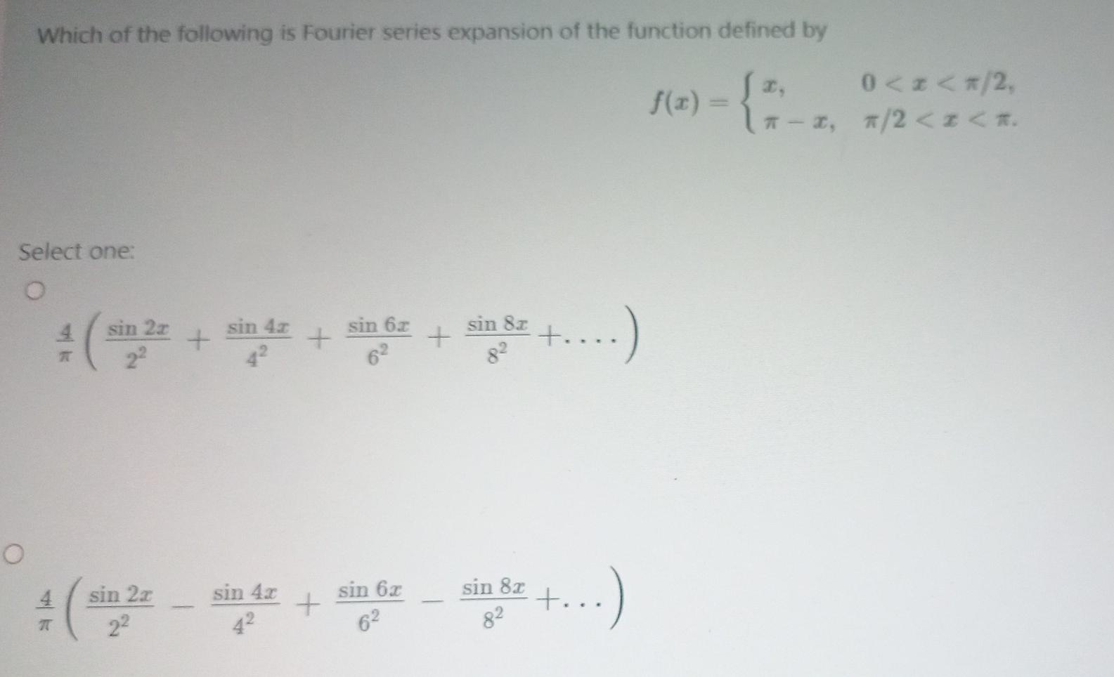 Which Of The Following Is Fourier Series Expansion Of The Function Defined By F X 1 2 412 7 7 0 2 7 Sele 1
