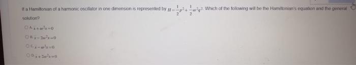 It A Harvitonian Of A Harmonic Oscillator In One Dimension Is Represented By Solution Which Of The Following Will Be Th 1