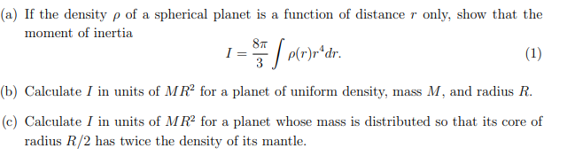 A 1 95 Plr R Dr A If The Density P Of A Spherical Planet Is A Function Of Distance R Only Show That The Moment Of 1