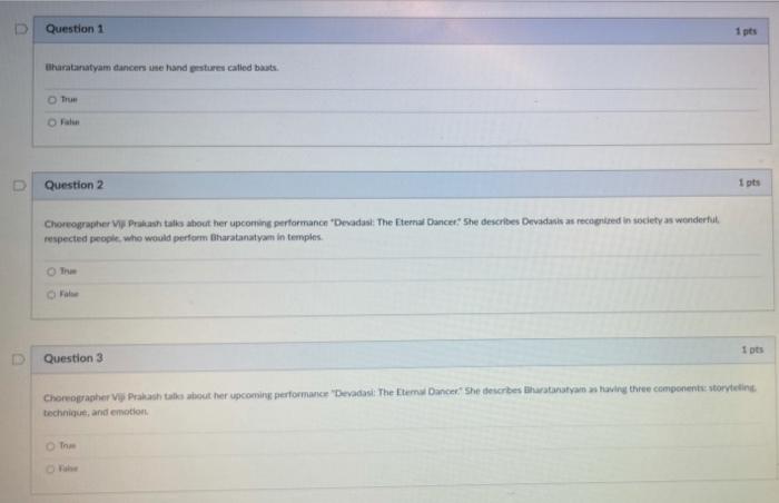 Question 1 1 Pts Haratanatyam Dancers Une Hand Gestures Called Bats T Fale Question 2 1 Pts Choreographer I Prakash Talk 3