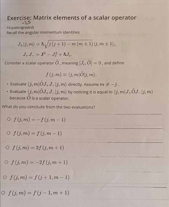 Exercise Matrix Elements Of A Scalar Operator 25 10 Point Graded Recall The Angular Momentum Identities Juli M 1 1