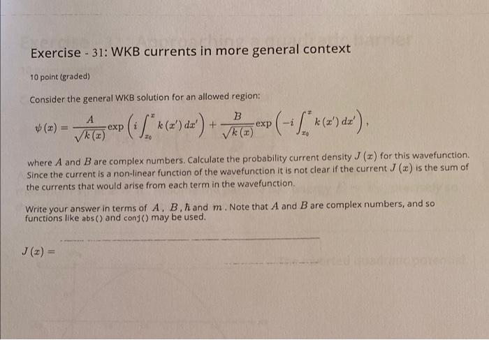 Exercise 31 Wkb Currents In More General Context 10 Point Graded Consider The General Wkb Solution For An Allowed R 1