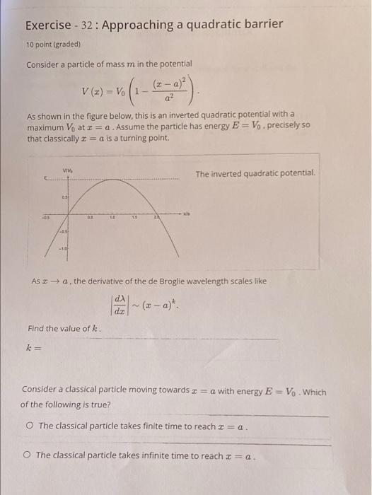 Exercise 32 Approaching A Quadratic Barrier 10 Point Graded Consider A Particle Of Mass M In The Potential V X V 1