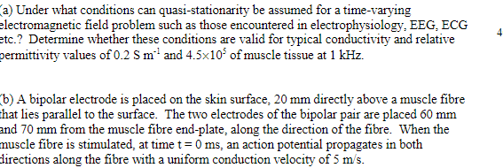 A Under What Conditions Can Quasi Stationarity Be Assumed For A Time Varying Electromagnetic Field Problem Such As Thos 1