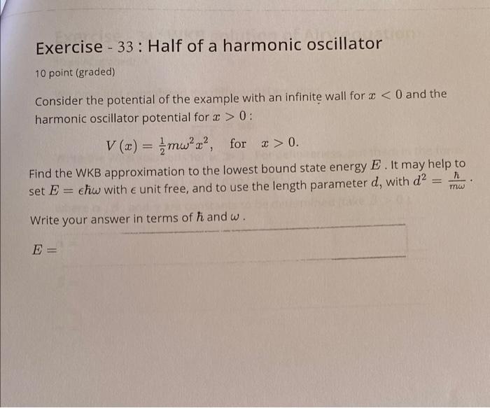 Exercise 33 Half Of A Harmonic Oscillator 10 Point Graded Consider The Potential Of The Example With An Infinite Wa 1