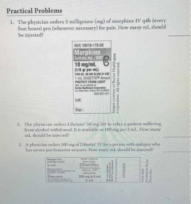 Practical Problems 1 The Physician Orders 5 Milligrams Mg Of Morphine Iv Q4h Every Four Hours Prn Whenever Necessa 1