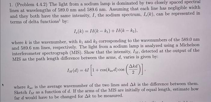 1 Problem 4 4 2 The Light From A Sodium Lamp Is Dominated By Two Closely Spaced Spectral Lines At Wavelengths Of 589 1