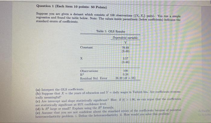 Question 1 Each Item 10 Points 50 Points Suppose You Are Given A Dataset Which Consists Of 100 Observations Y Xi P 1