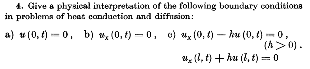4 Give A Physical Interpretation Of The Following Boundary Conditions In Problems Of Heat Conduction And Diffusion A 1
