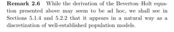 Remark 2 6 While The Derivation Of The Beverton Holt Equa Tion Presented Above May Seem To Be Ad Hoc We Shall See In S 1