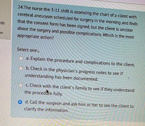 00 24 The Nurse The 3 11 Shift Is Assessing The Chart Of A Client With Cerebral Aneurysm Scheduled For Surgery In The M 1