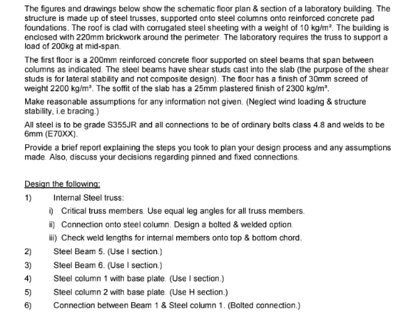 Design The Following 1 Internal Steel Truss Reaction Of Each Support Nature And Magnitude Of Each Member Of Frame 1