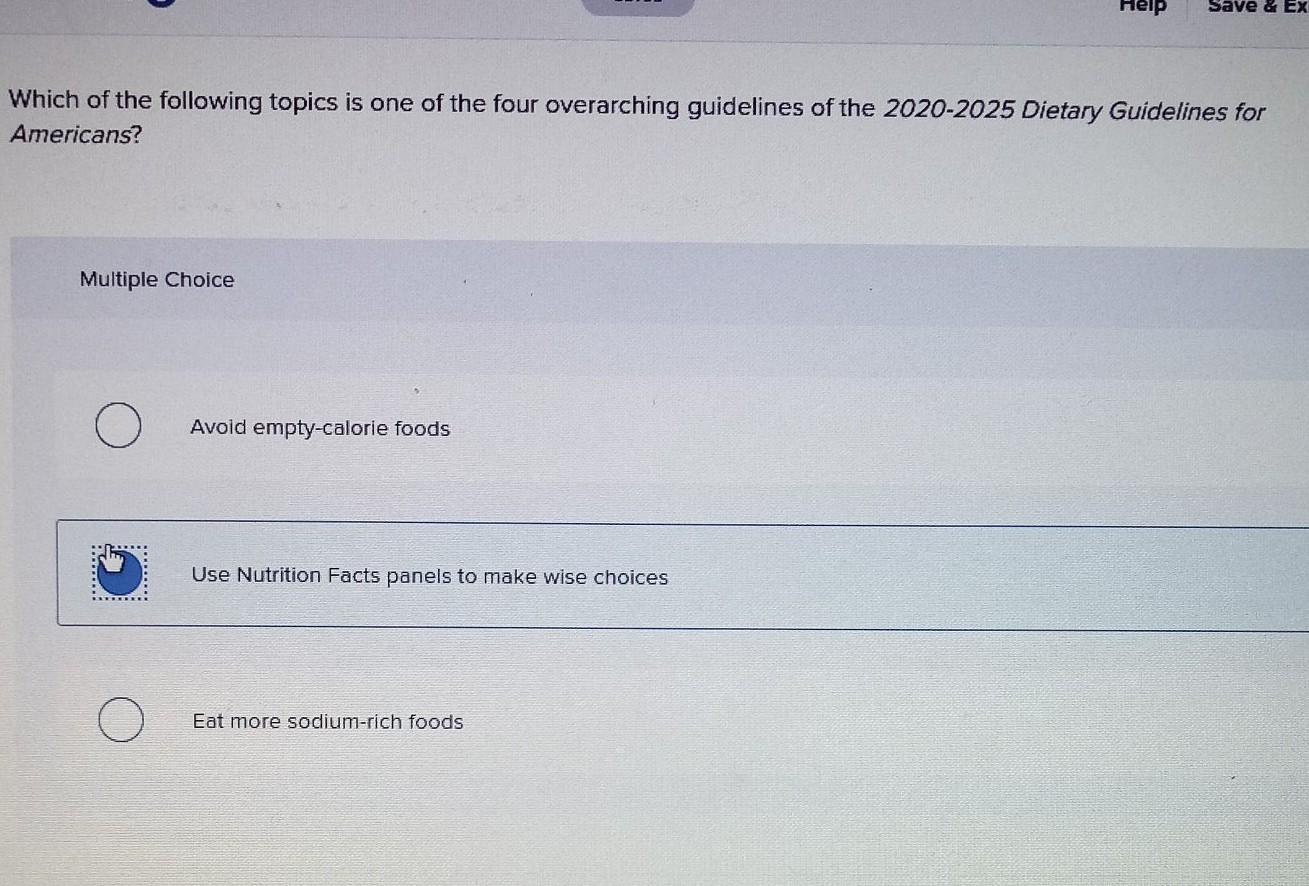 Help Save Ex Which Of The Following Topics Is One Of The Four Overarching Guidelines Of The 2020 2025 Dietary Guidelin 1