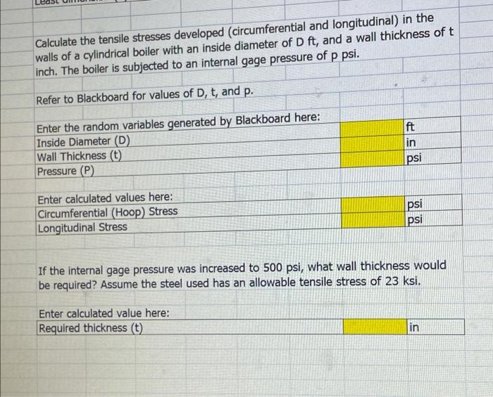 Question 4 Determine The Circumferential Hoop Stress In A Cylindrical Pressure Vessel In Psi D 7 Feet T 0 39 Inch 3