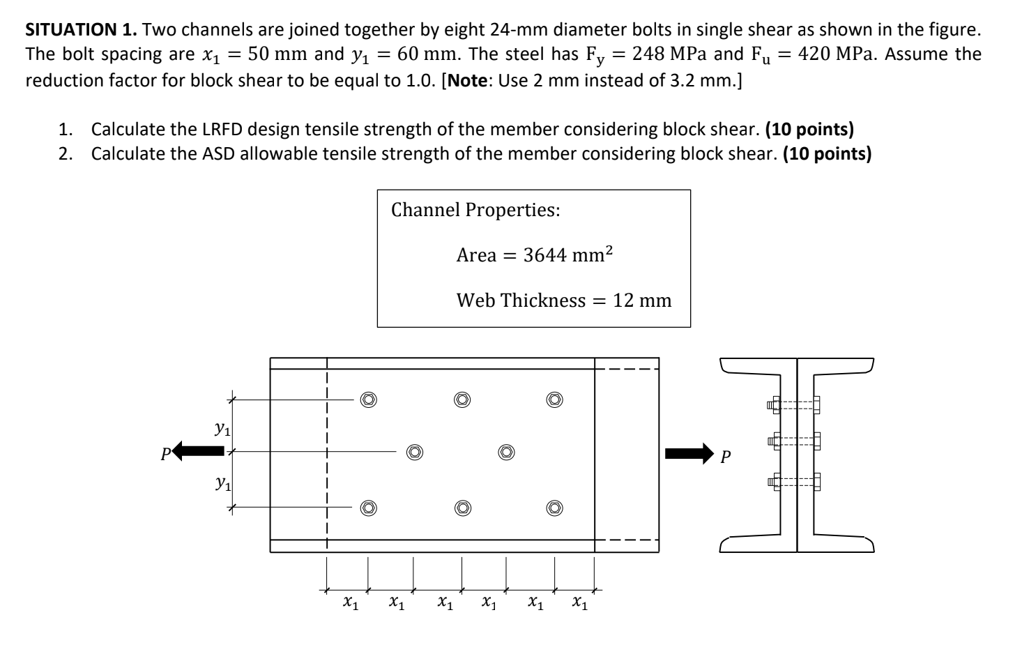 Situation 1 Two Channels Are Joined Together By Eight 24 Mm Diameter Bolts In Single Shear As Shown In The Figure The 1