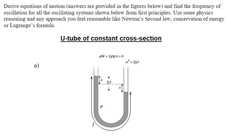 Derive Equations Of Motion Answers Are Provided In The Figures Below And Find The Frequency Of Oscillation For All The 1