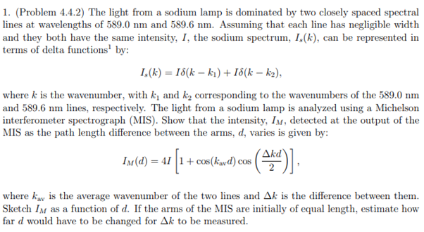 1 Problem 4 4 2 The Light From A Sodium Lamp Is Dominated By Two Closely Spaced Spectral Lines At Wavelengths Of 589 1