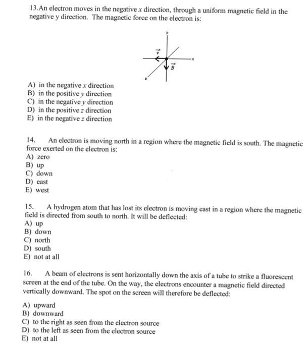 13 An Electron Moves In The Negative X Direction Through A Uniform Magnetic Field In The Negative Y Direction The Magn 1