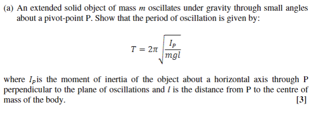 A An Extended Solid Object Of Mass M Oscillates Under Gravity Through Small Angles About A Pivot Point P Show That Th 1