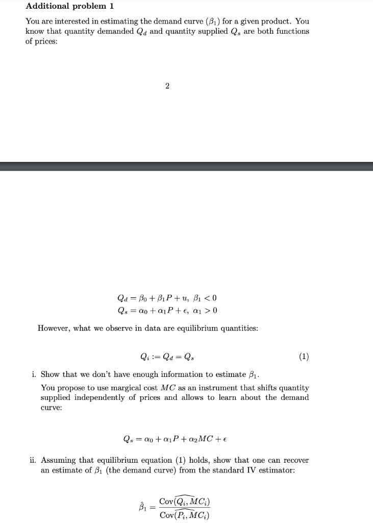 Additional Problem 1 You Are Interested In Estimating The Demand Curve B1 For A Given Product You Know That Quantity 1