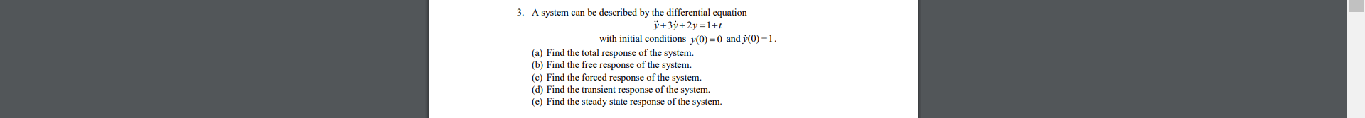3 A System Can Be Described By The Differential Equation 3j 2y 1 T With Initial Conditions Y 0 0 And Y 0 1 A Fin 1