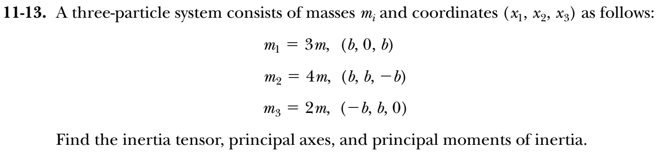 11 13 A Three Particle System Consists Of Masses M And Coordinates X1 X2 Xz As Follows Mi 3m B 0 B M2 4m 1
