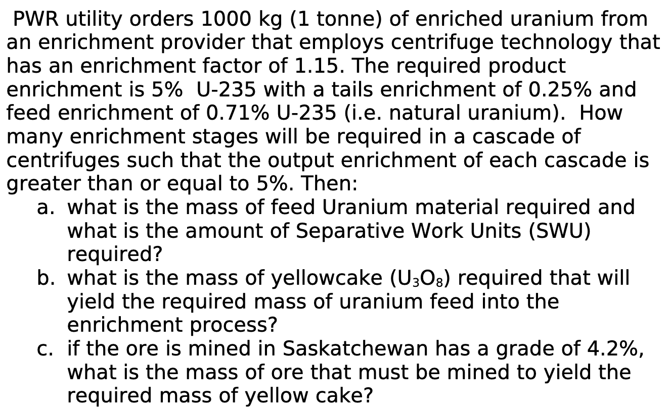 Pwr Utility Orders 1000 Kg 1 Tonne Of Enriched Uranium From An Enrichment Provider That Employs Centrifuge Technology 1