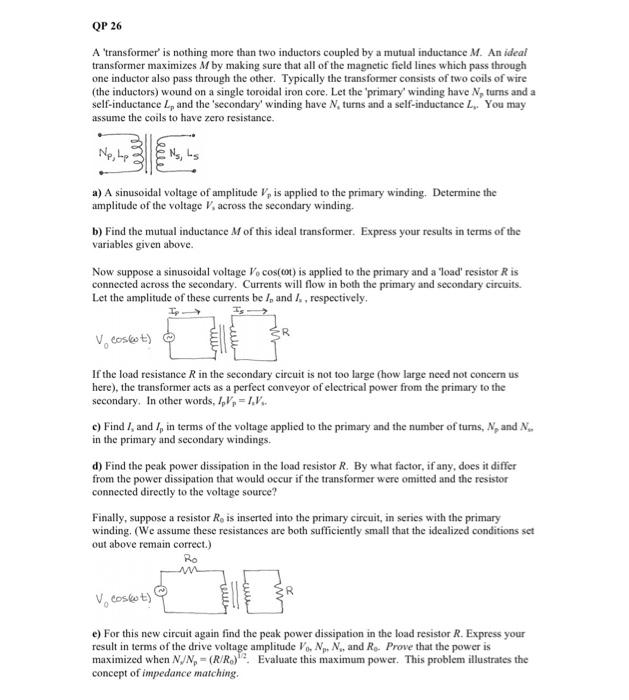Qp 26 A Transformer Is Nothing More Than Two Inductors Coupled By A Mutual Inductance M An Ideal Transformer Maximizes 1
