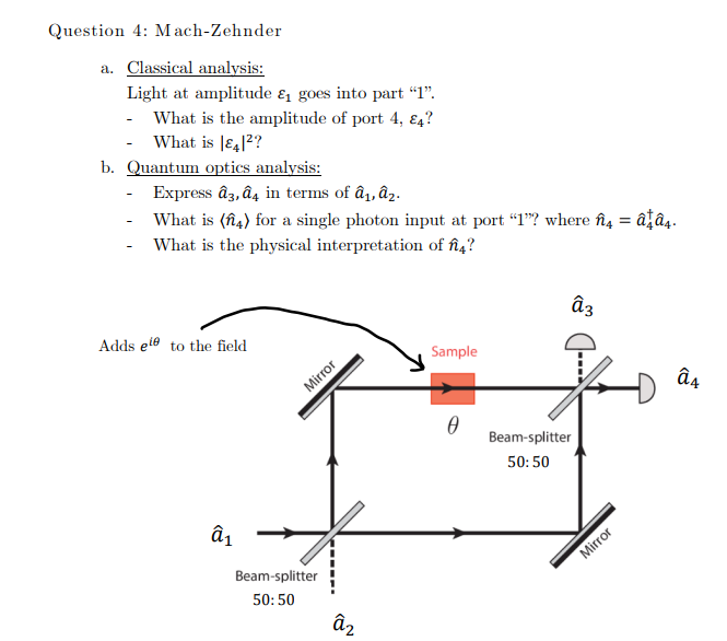 Question 4 Mach Zehnder A Classical Analysis Light At Amplitude Goes Into Part 1 What Is The Amplitude Of Port 1
