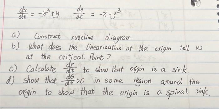 Do 73 Ty D Y X 43 X Y3 Dy At Construct Nullcline Diagram B What Does The Linearization At The Origin Tell Us At 1