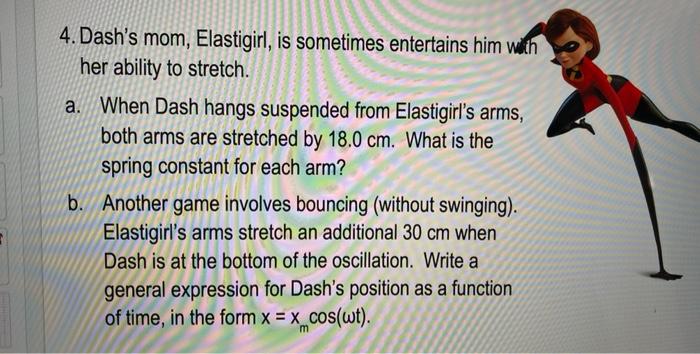 4 Dash S Mom Elastigirl Is Sometimes Entertains Him With Her Ability To Stretch A When Dash Hangs Suspended From El 1